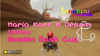 Mario Kart 8 Deluxe | 100cc Golden Dash Cup