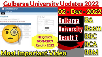 Gulbarga University Result 01 Dec 2022 BA BCOM BSC BCA MCA BBM NEP CBCS NON - CBCS mba course detail