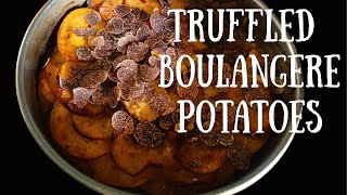 Truffled Potatoes Boulangère