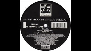 Chris Brann Presents Delilah - Delilah B Strong 4 Me Miguel Migs Dub