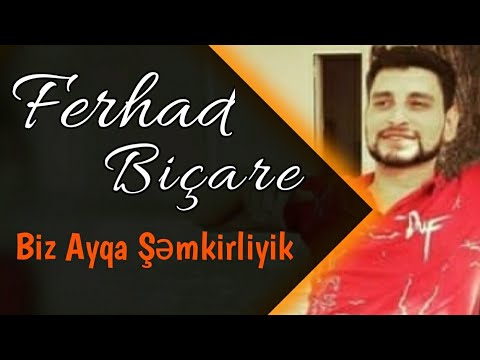 Ferhad Bicare - Biz Ayqa Semkirliyik