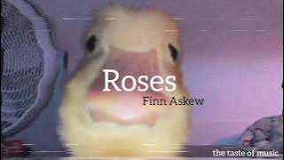 Finn Askew - Roses (Slowed Down)
