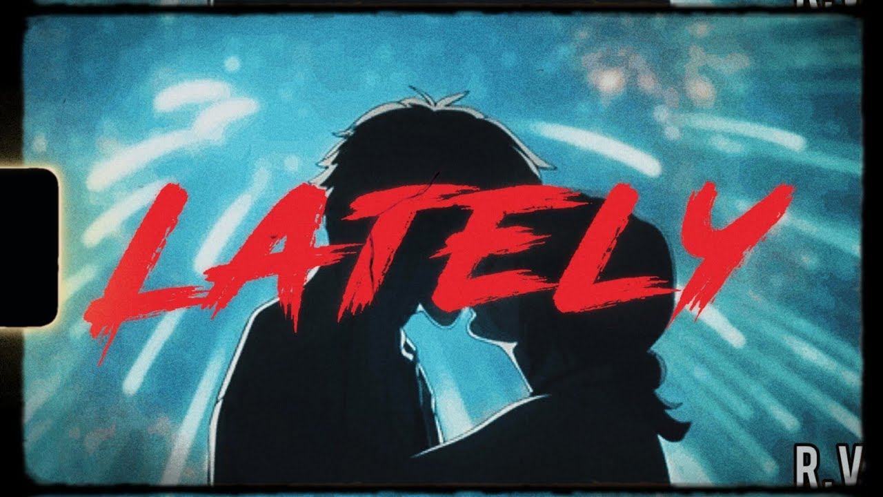 ORIGINAL SONG "LATELY" BY RAP VOID PROD neverl0se