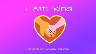I Am Kind