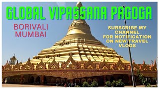 Global Vipassana | Pagoda Borivali | Pagoda Bhayander | Pagoda Mumbai | #globalvipassanapagoda