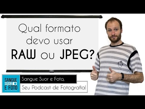 JPEG versus RAW: Qual é melhor?