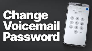 How to Change Voicemail Password on iPhone (And Fix a Grayed-Out PIN)