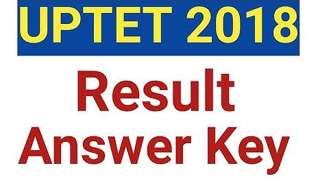 UPTET 2018 Answer Key and Result Update