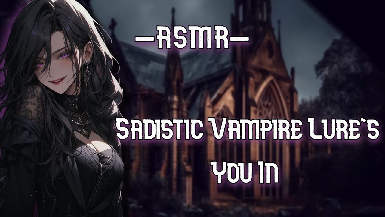 ASMR| [RolePlay] Sadistic Romanian Vampire Lure's You In [F4M] - YouTube