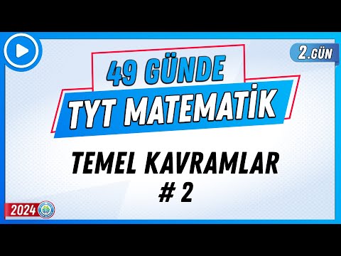 Temel Kavramlar 2 | 49 Günde TYT Matematik Kampı 2.Gün | 2024 | Rehber Matematik