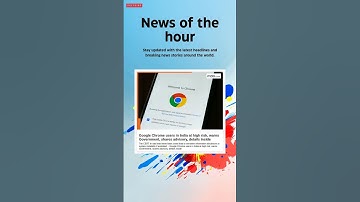 Breaking News: Google Chrome users in India at high risk,