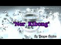 Ner Kibong~ Yanger Lemtur|Lyrics video (Wedding song) Mp3 Song