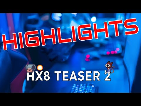 Hx8 Teaser 2 Highlights! (part 1)