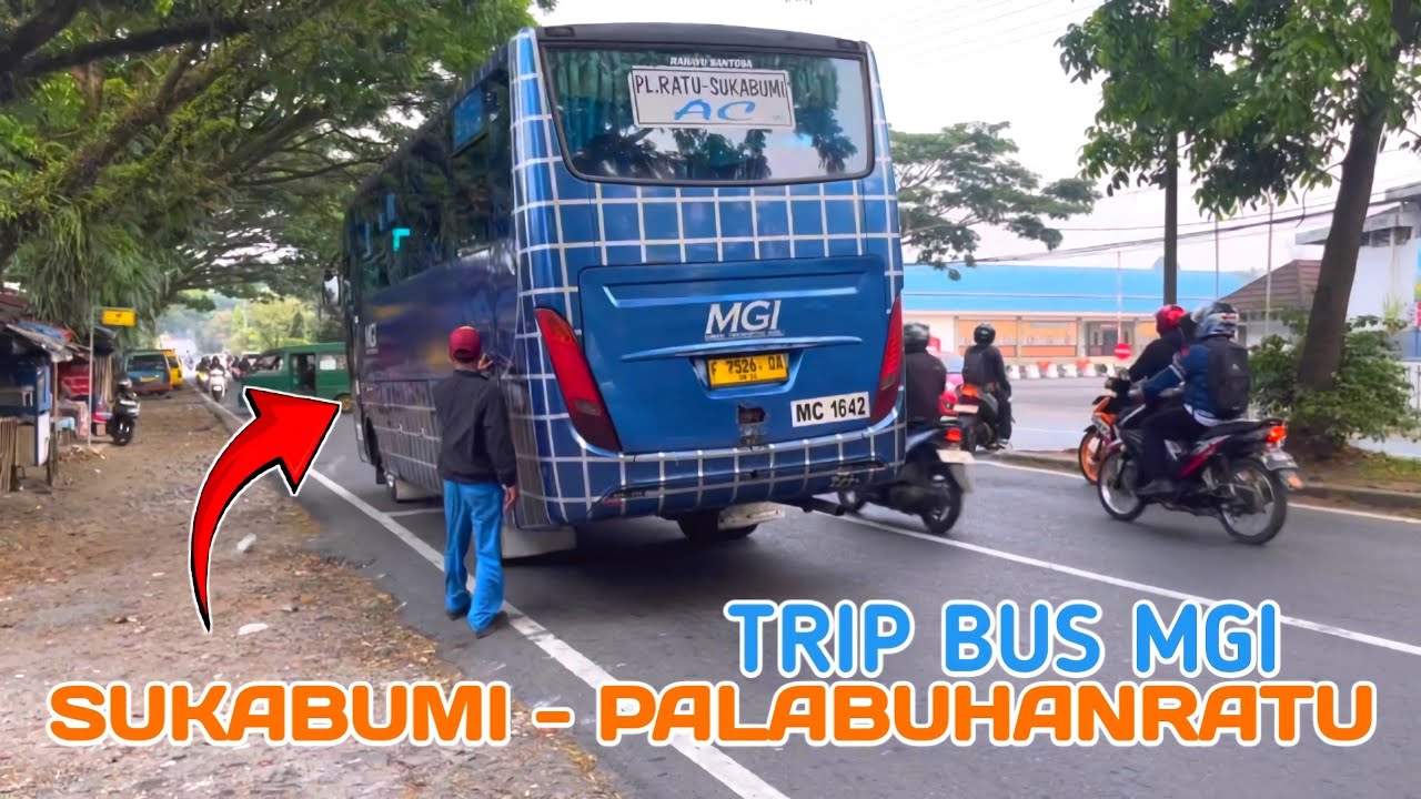 TRIP SUKABUMI PALABUHANRATU DI BUS MGI
