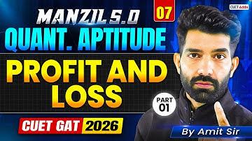 CUET GAT 2026 Quantitative Aptitude | Profit and Loss Part 01 | Manzil 5.0