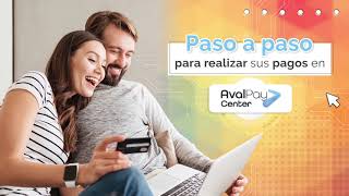 Paso A Paso Para Realizar Sus Pagos En Avalpay Center Datecsa