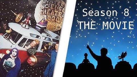 MST3K Season 8: The Movie! (Extended Fan-Edit)