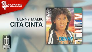 Denny Malik - Cita Cinta ( Karaoke Video)