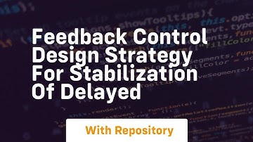 feedback control design strategy for stabilization of delayed