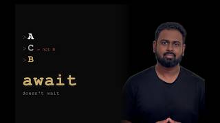The Function Returned. It Wasn't Finished. | async await Internals