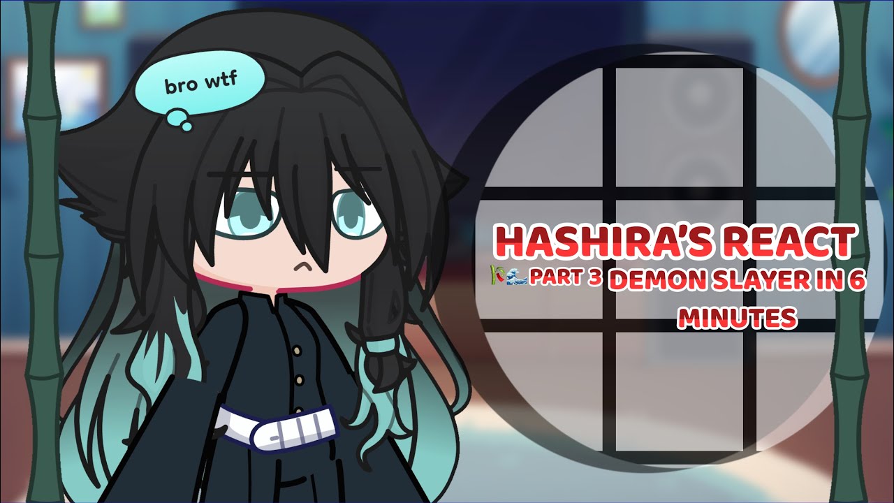 ✦┊hashiras react to ‘ demon slayer in 6 minutes ‘┊demon slayer // KNY • ⚠️: LANGUAGE┊💀⚔️