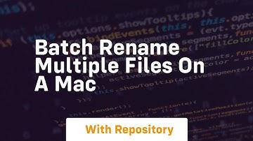 Batch rename multiple files on a mac