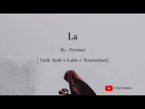 LA لا Dystinct Lirik Arab Latin Terjemahan Lyricswara