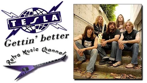 Tesla - Gettin' better 🎧(lyrics)🎵