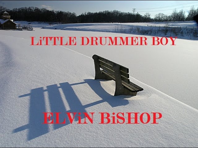 Elvin Bishop - The Little Drummer Boy