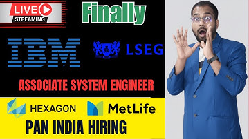 Finally IBM Associate System Engineer Hiring Announced | Hexagon, LSEG, MetLife Jobs | Register Now