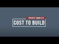 How Much Does It Cost to Build A Sports Complex?