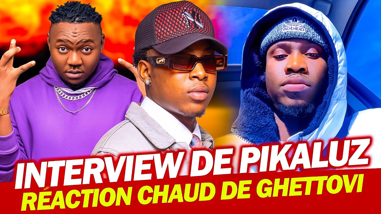 GHETTOVI RÉAGIT APRÈS L'INTERVIEW DE PIKALUZ avec BILLY ytb