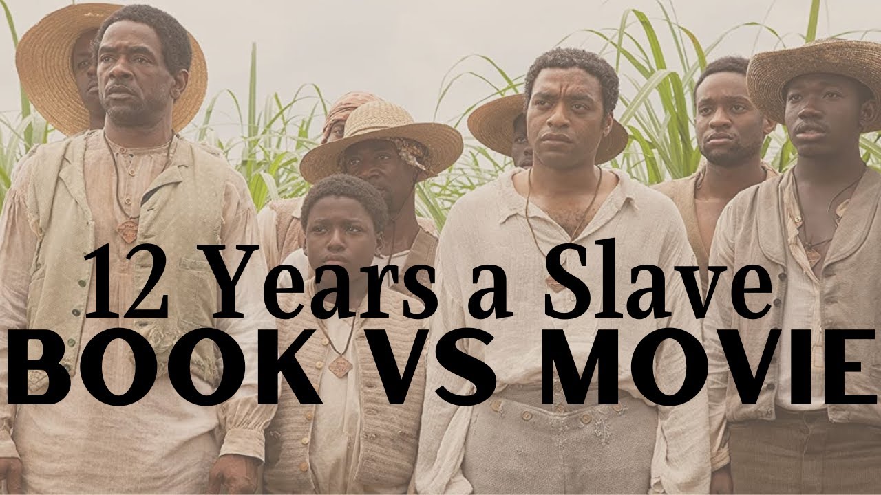 12 Years a Slave Book vs Movie - YouTube