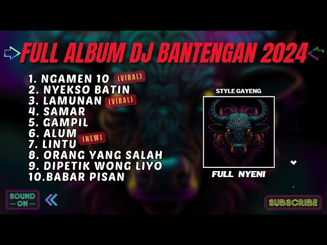 DJ BANTENGAN FULL ALBUM TERBARU 2024 🐮 BANTENGAN BASS MBEROT 🔥🔥 class=