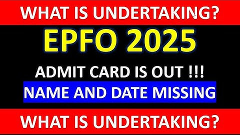 EPFO ADMIT CARD IS OUT | DOWNLOAD UPSC EPFO 2025 ADMIT CARD | WHAT IS UNDERTAKING | NAME AND DATE