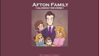 Afton Family - Afton Family Remix/Cover ( Slowed Reverb )
