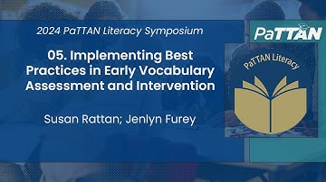 05. Implementing Best Practices in Early Vocabulary Assessment and ... | 2024 Literacy Symposium