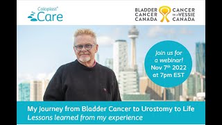 My Journey from Bladder Cancer to Urostomy to Life - Lessons learned from my experience