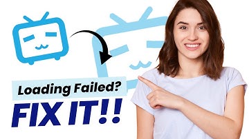 How to Fix Bilibili Loading Failed or Not Working (Best Method)