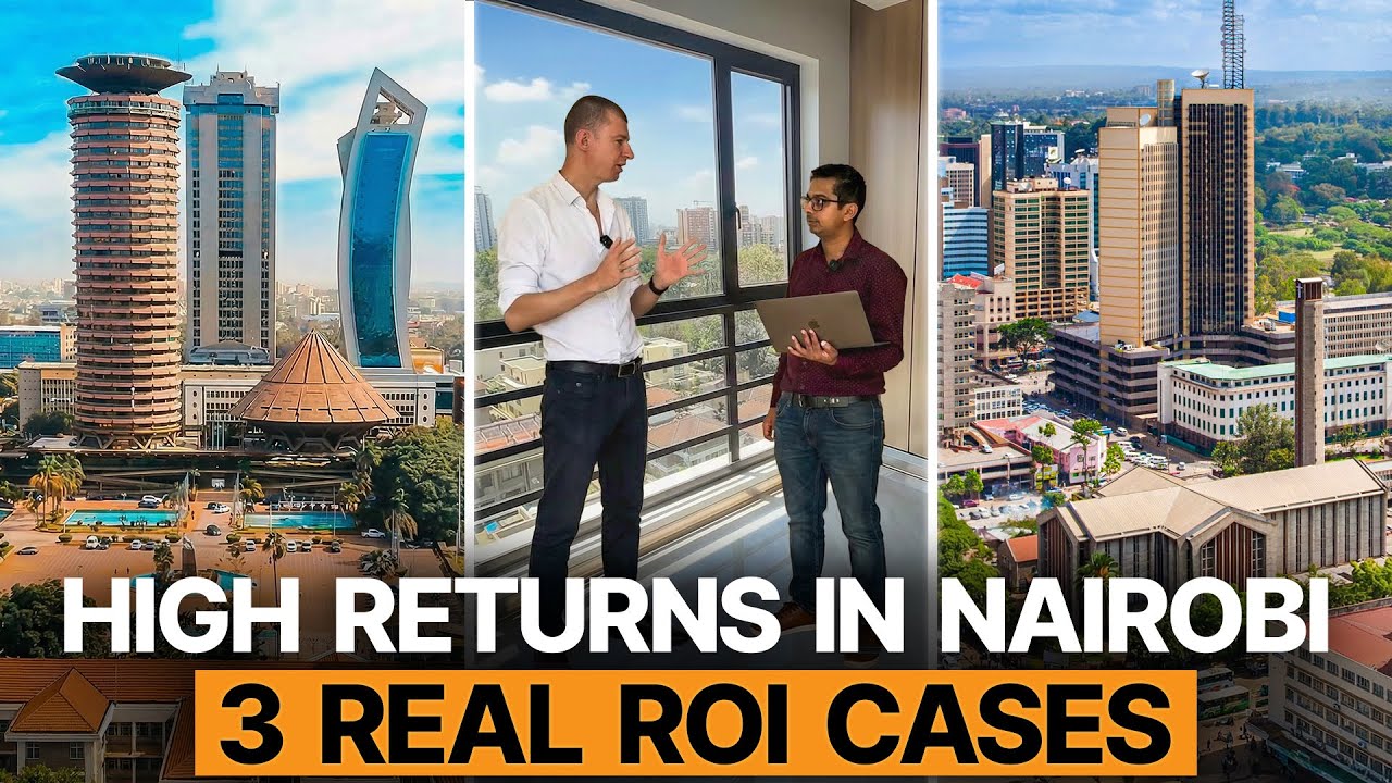 High returns on Nairobi real estate - 3 case studies with ROI calculations