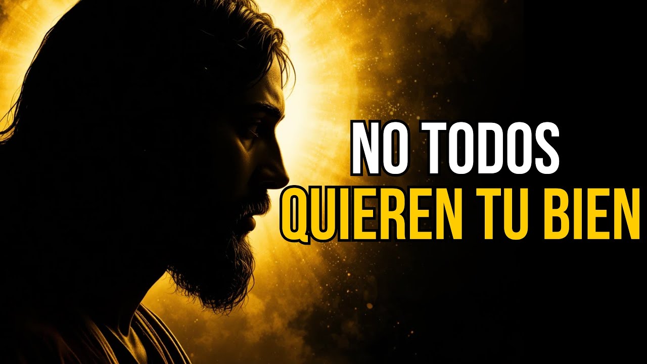 DIOS TE ALERTA: 7 PERSONAS QUE NO QUIEREN TU BIEN, DATE CUENTA