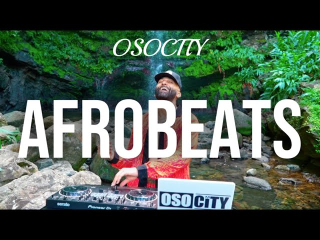 Afrobeats Mix 2024 | The Best of Afrobeats 2024 by OSOCITY class=