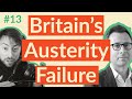 Did Austerity Ruin Britain&#39;s Economy? | ft. Dr. Jo Michell