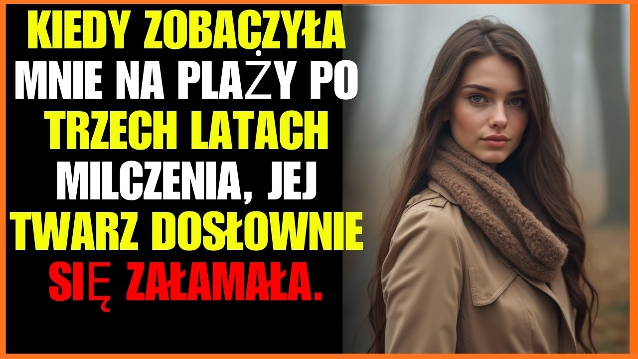 Kiedy zobaczyła mnie na plaży po trzech latach milczenia, jej twarz dosłownie się załamała.﻿..