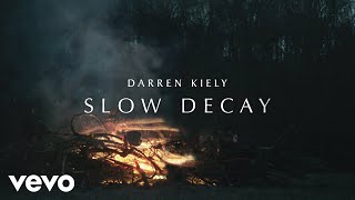 Darren Kiely - Slow Decay (Official Lyric Video)