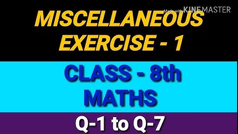 Miscellaneous Exercise - 1|| Class 8th || Maths [NCERT] ||