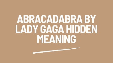 ABRACADABRA BY LADY GAGA HIDDEN MEANING #abracadabra #ladygaga