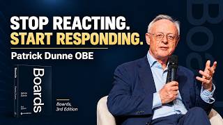 Why Boards Make Bad Decisions in a World of Constant Change | Patrick Dunne OBE Update