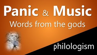 Panic and Music: Words from the gods