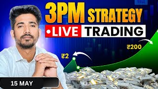 3 PM Strategy | 15 May Live Trading | Live Intraday Trading Today | Bank Nifty option trading